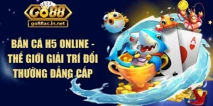 Bắn Cá H5 Online